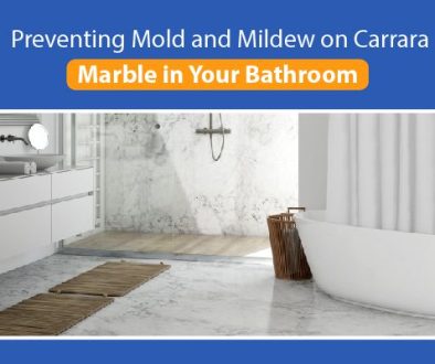 Preventing Mold and Mildew on Carrara Marble in Your Bathroom